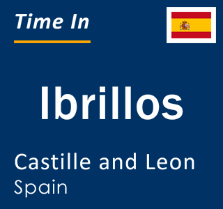 Current local time in Ibrillos, Castille and Leon, Spain