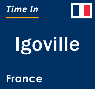 Current local time in Igoville, France