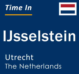 Current local time in IJsselstein, Utrecht, The Netherlands