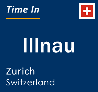Current local time in Illnau, Zurich, Switzerland