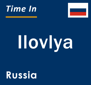 Current local time in Ilovlya, Russia