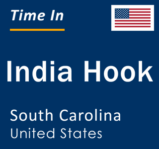 Current local time in India Hook, South Carolina, United States