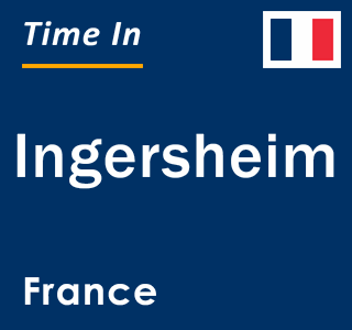 Current local time in Ingersheim, France