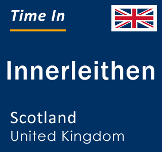 Current local time in Innerleithen, Scotland, United Kingdom