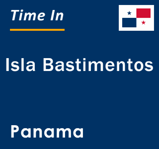 Current local time in Isla Bastimentos, Panama