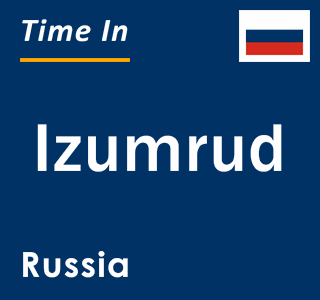 Current local time in Izumrud, Russia