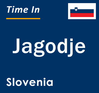 Current local time in Jagodje, Slovenia