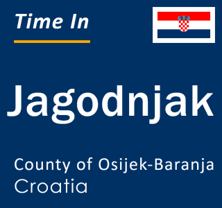 Current local time in Jagodnjak, County of Osijek-Baranja, Croatia
