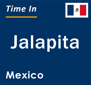 Current local time in Jalapita, Mexico