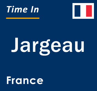 Current local time in Jargeau, France