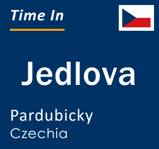 Current local time in Jedlova, Pardubicky, Czechia