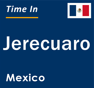 Current local time in Jerecuaro, Mexico