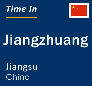 Current local time in Jiangzhuang, Jiangsu, China