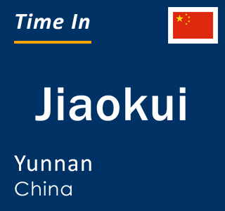 Current local time in Jiaokui, Yunnan, China