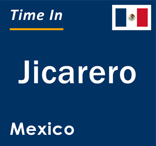 Current local time in Jicarero, Mexico