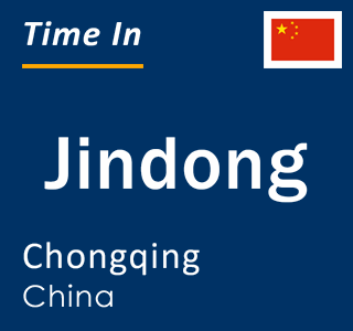 Current local time in Jindong, Chongqing, China