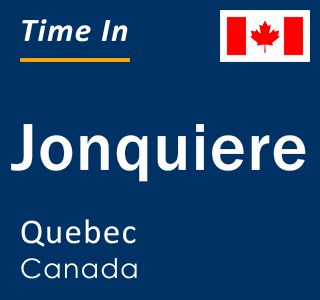 Current local time in Jonquiere, Quebec, Canada