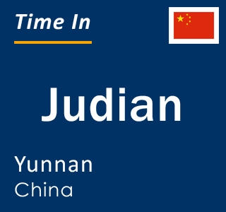 Current local time in Judian, Yunnan, China