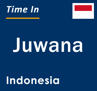 Current local time in Juwana, Indonesia