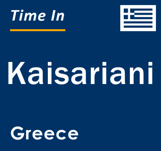Current local time in Kaisariani, Greece