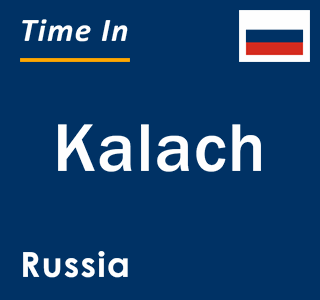 Current local time in Kalach, Russia