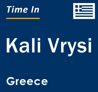 Current local time in Kali Vrysi, Greece