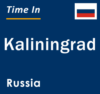 Current local time in Kaliningrad, Russia