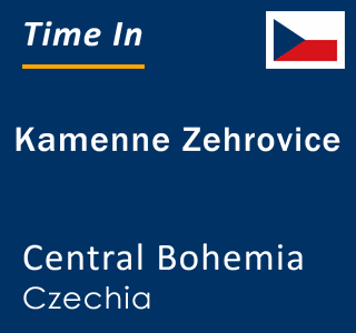 Current local time in Kamenne Zehrovice, Central Bohemia, Czechia