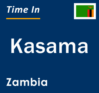 Current local time in Kasama, Zambia