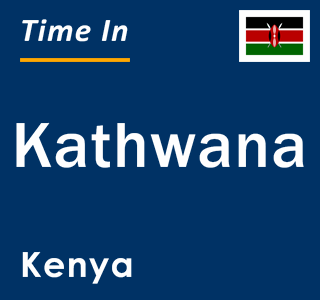 Current local time in Kathwana, Kenya
