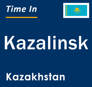 Current local time in Kazalinsk, Kazakhstan