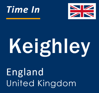 Current local time in Keighley, England, United Kingdom