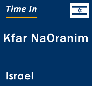 Current local time in Kfar NaOranim, Israel