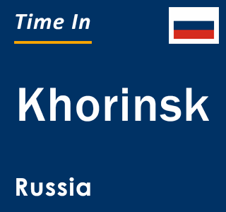 Current local time in Khorinsk, Russia