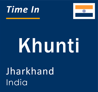 Current local time in Khunti, Jharkhand, India
