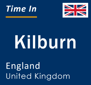 Current local time in Kilburn, England, United Kingdom