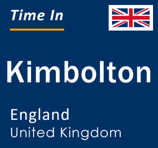 Current local time in Kimbolton, England, United Kingdom