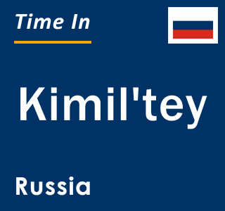 Current local time in Kimil'tey, Russia