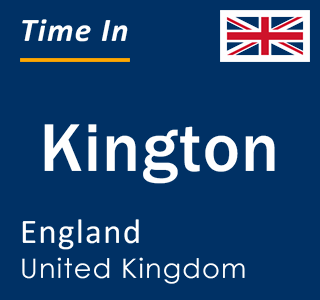 Current local time in Kington, England, United Kingdom