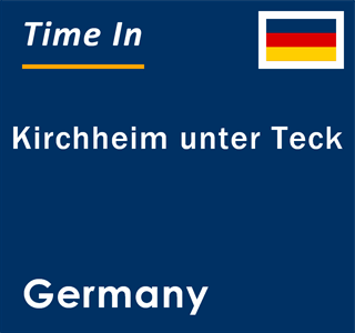 Current local time in Kirchheim unter Teck, Germany