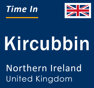 Current local time in Kircubbin, Northern Ireland, United Kingdom