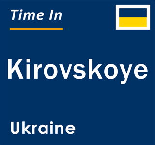 Current local time in Kirovskoye, Ukraine