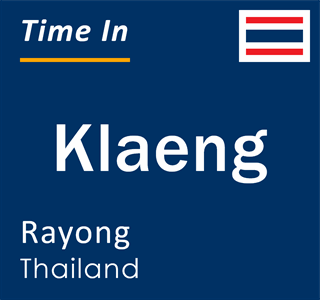 Current local time in Klaeng, Rayong, Thailand