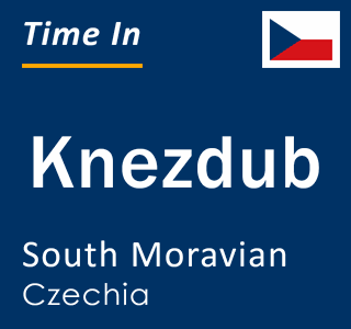 Current local time in Knezdub, South Moravian, Czechia