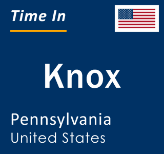 Current local time in Knox, Pennsylvania, United States
