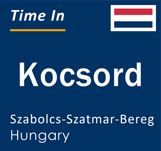 Current local time in Kocsord, Szabolcs-Szatmar-Bereg, Hungary