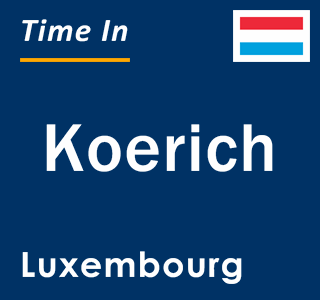 Current local time in Koerich, Luxembourg