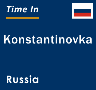 Current local time in Konstantinovka, Russia