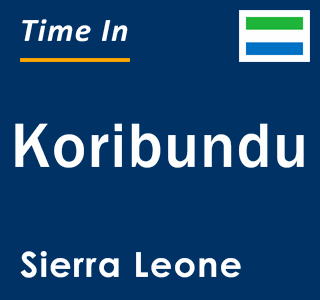 Current local time in Koribundu, Sierra Leone