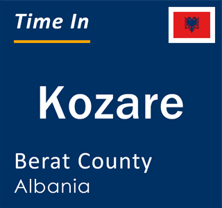 Current local time in Kozare, Berat County, Albania